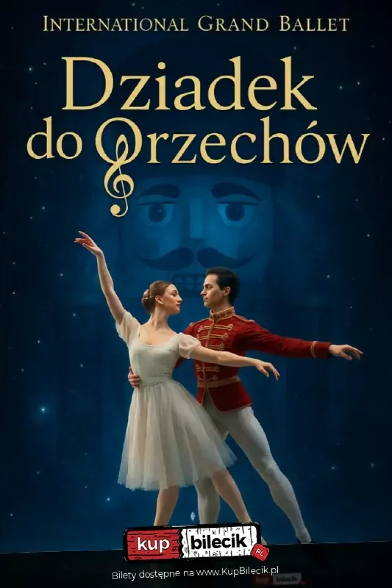 International Grand Ballet - Dziadek do Orzechów