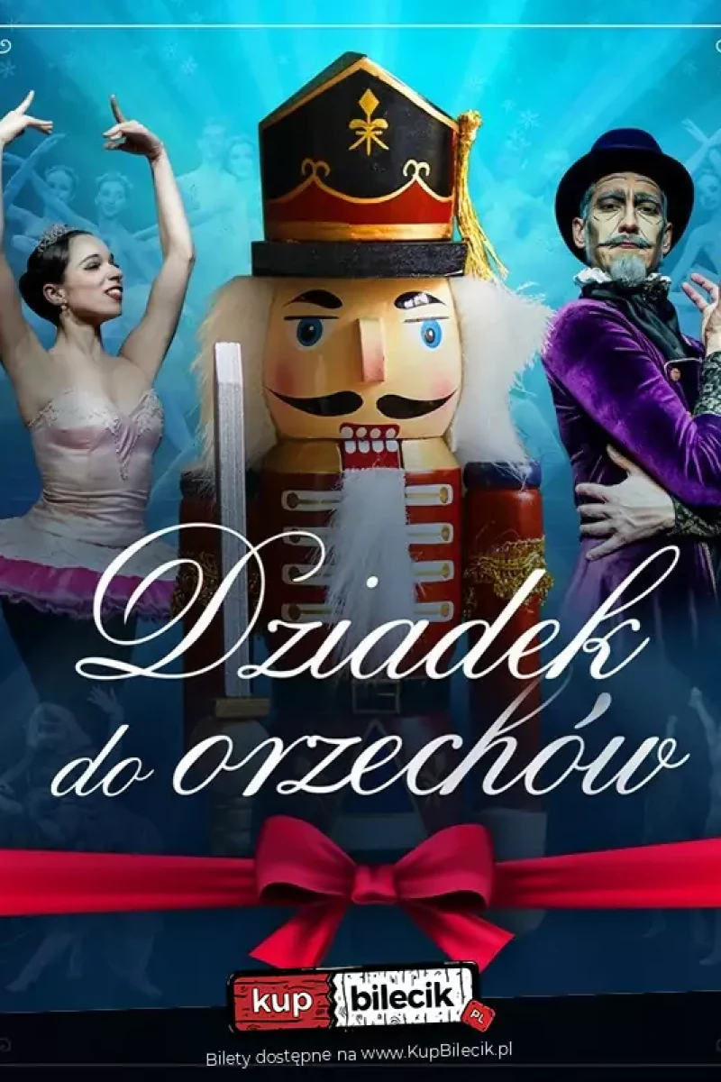 Królewski Balet Klasyczny - Dziadek do orzechów