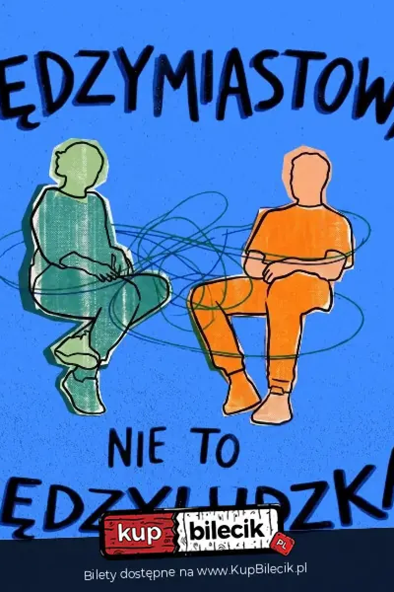 Międzymiastowa Nie, to międzyludzka! | Spektakl Improwizowany