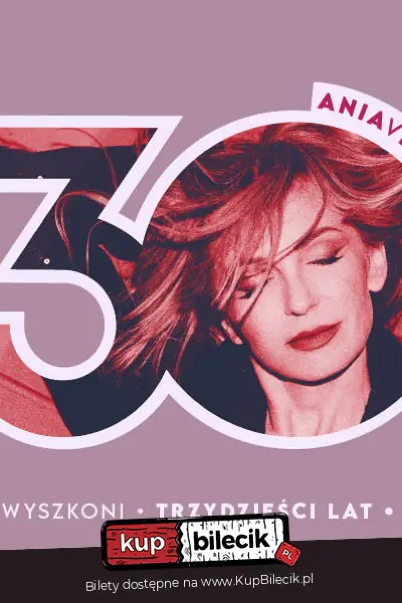 Anna Wyszkoni - koncert "30 lat"