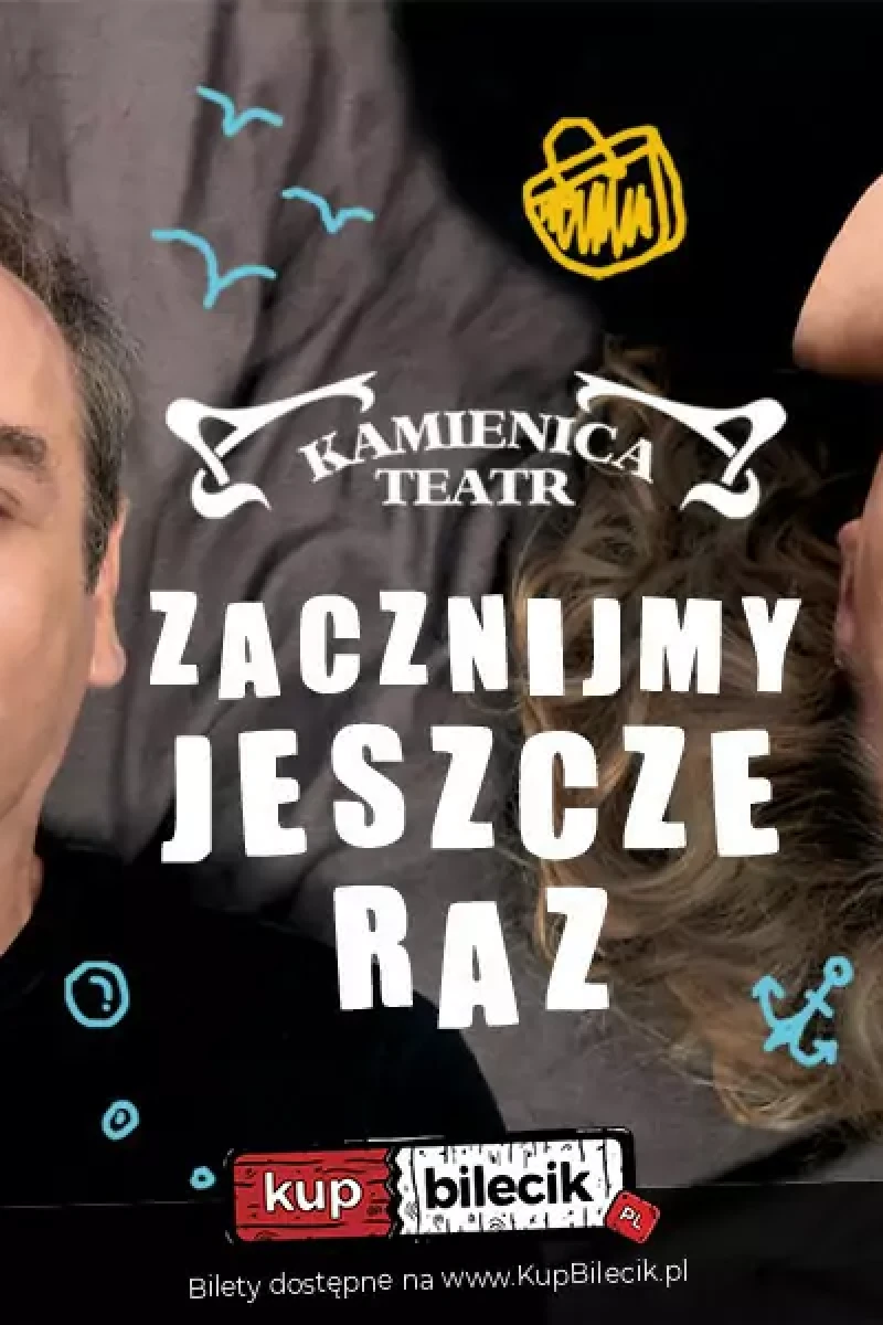 Podobno w życiu najważniejsze są miłość, wiara i nadzieja, więc może warto zacząć jeszcze raz...