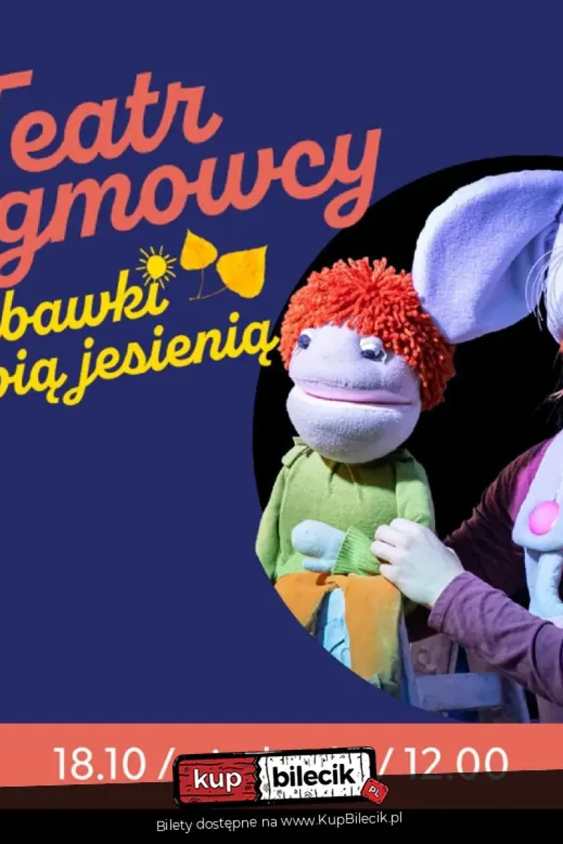 Teatr MagMowcy - Co zabawki robią jesienią