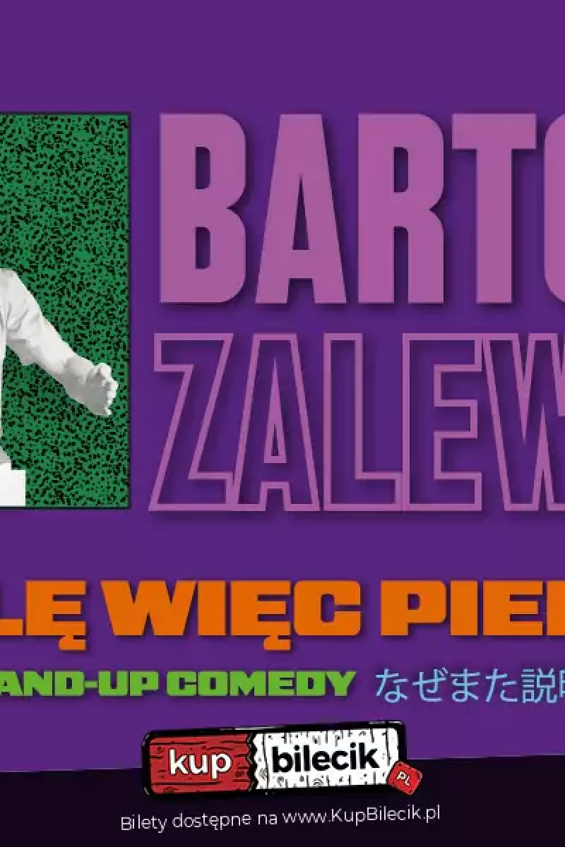 Stand-up / Gdańsk / Bartosz Zalewski - "Myślę więc pierdzę"