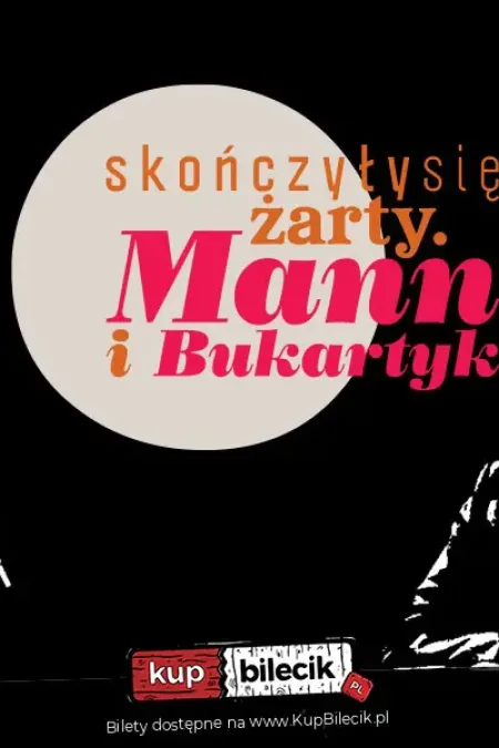 Skończyły się żarty. Mann i Bukartyk