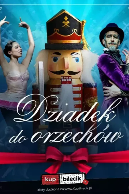 Królewski Balet Klasyczny - Dziadek do orzechów