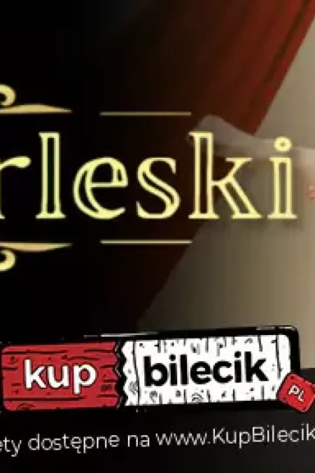 Rewia Burleski w Starym Maneżu GDAŃSK 16.09.2026