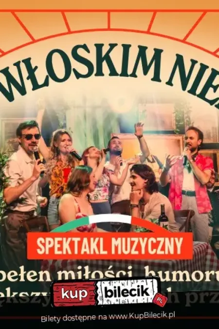 Muzyczny spektakl pełen miłości, humoru i największych włoskich przebojów